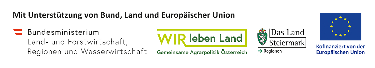 ‚Mit Unterstützung von Bund, Land und Europäischer Union‘ sowie Logos und Namen des Bundesministeriums für Land- und Forstwirtschaft, Regionen und Wasserwirtschaft, der Initiative ‚Wir leben Land – Gemeinsame Agrarpolitik Österreich‘, des Landes Steiermark und der Europäischen Union